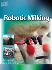 Robotic Milking by Jan Hulsen and Jack Rodenburg - DPSL Book List 2013.